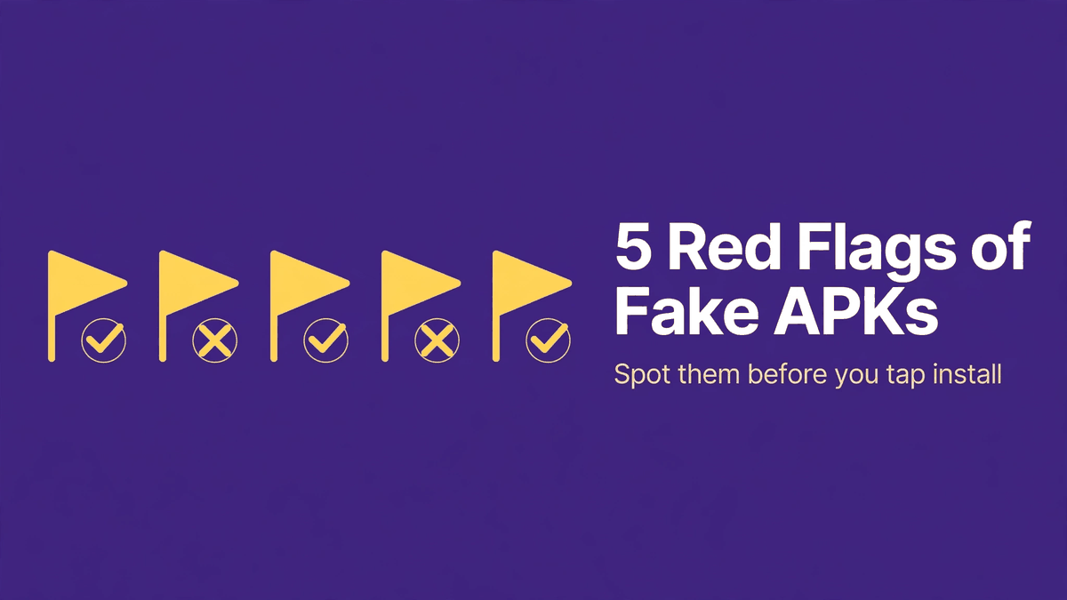 5 Red Flags of Fake APKs